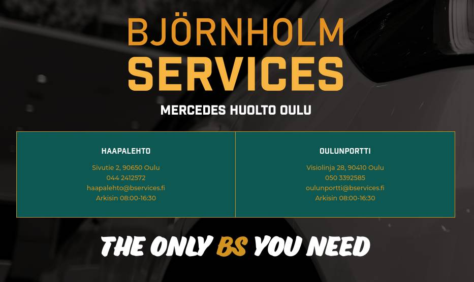 Ad of Mercedes service shop in Oulu, Finland: 
Björnholm Services - the only BS you need