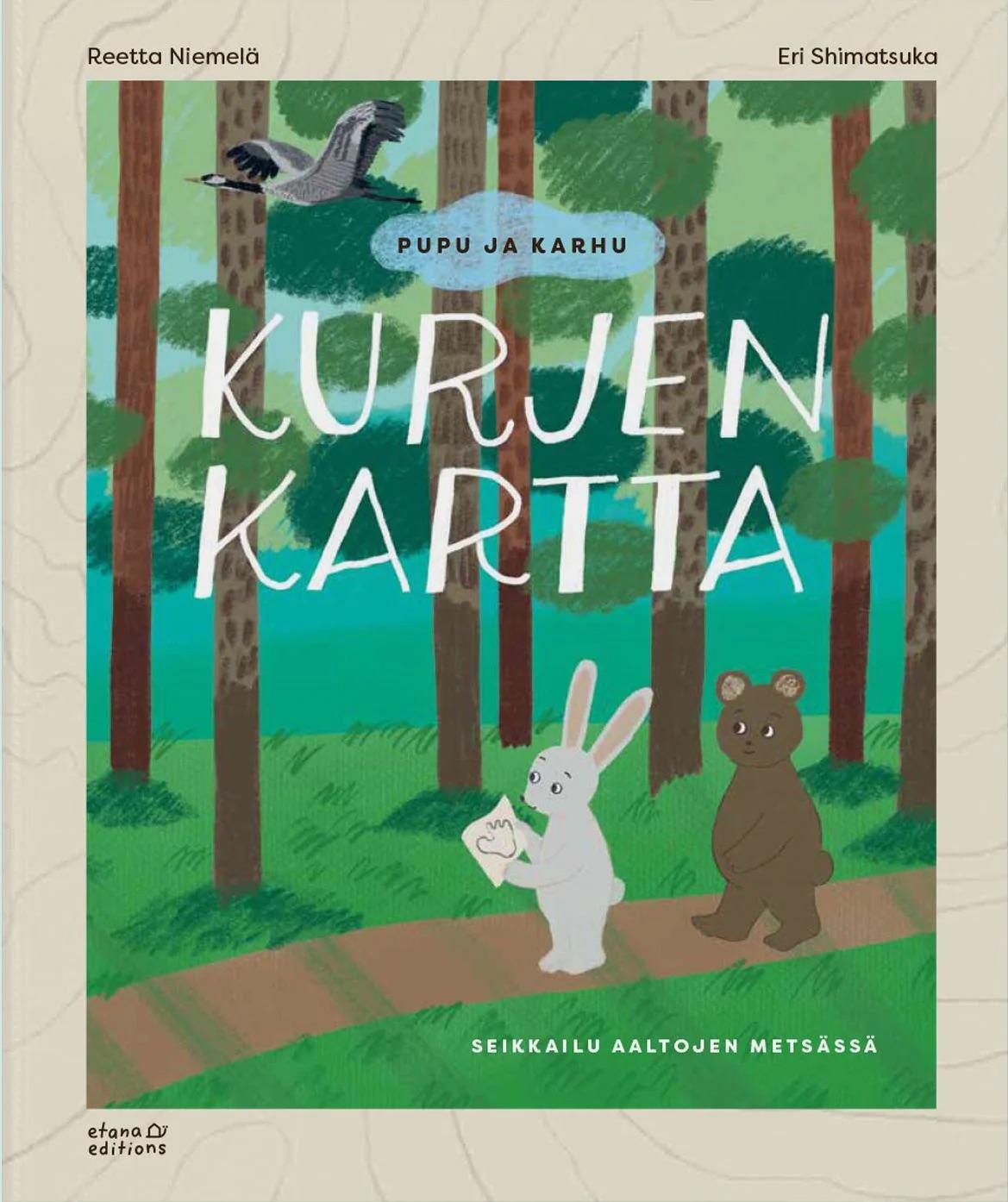 Kurjen kartta -kirjan piirroskannessa pupu ja karhu kulkevat polkua mäntymetsässä. Pupu pitelee karttaa ja kannen yläreunassa lentää kurki.