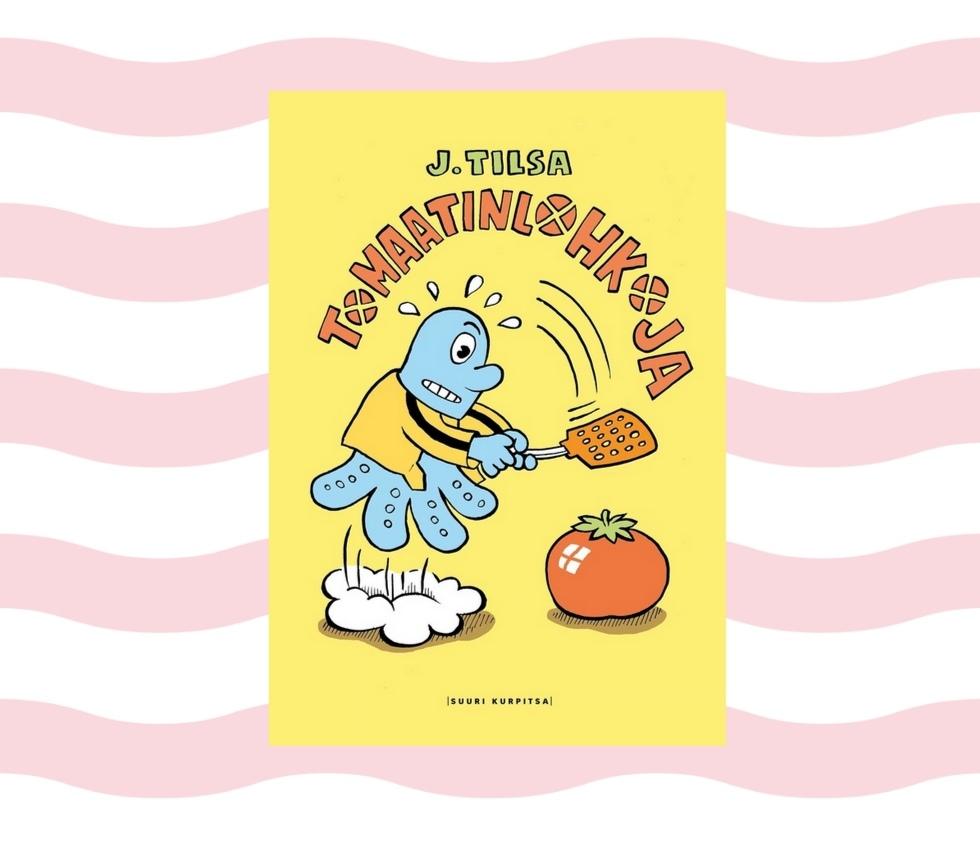 J. Tilsan sarjakuvan Tomaatinlohkoja kansi. Kannessa keltaiseen takkiin pukeutunut, sininen mustekala hyppää ja on iskemäisillään tomaattia kärpäslätkällä.