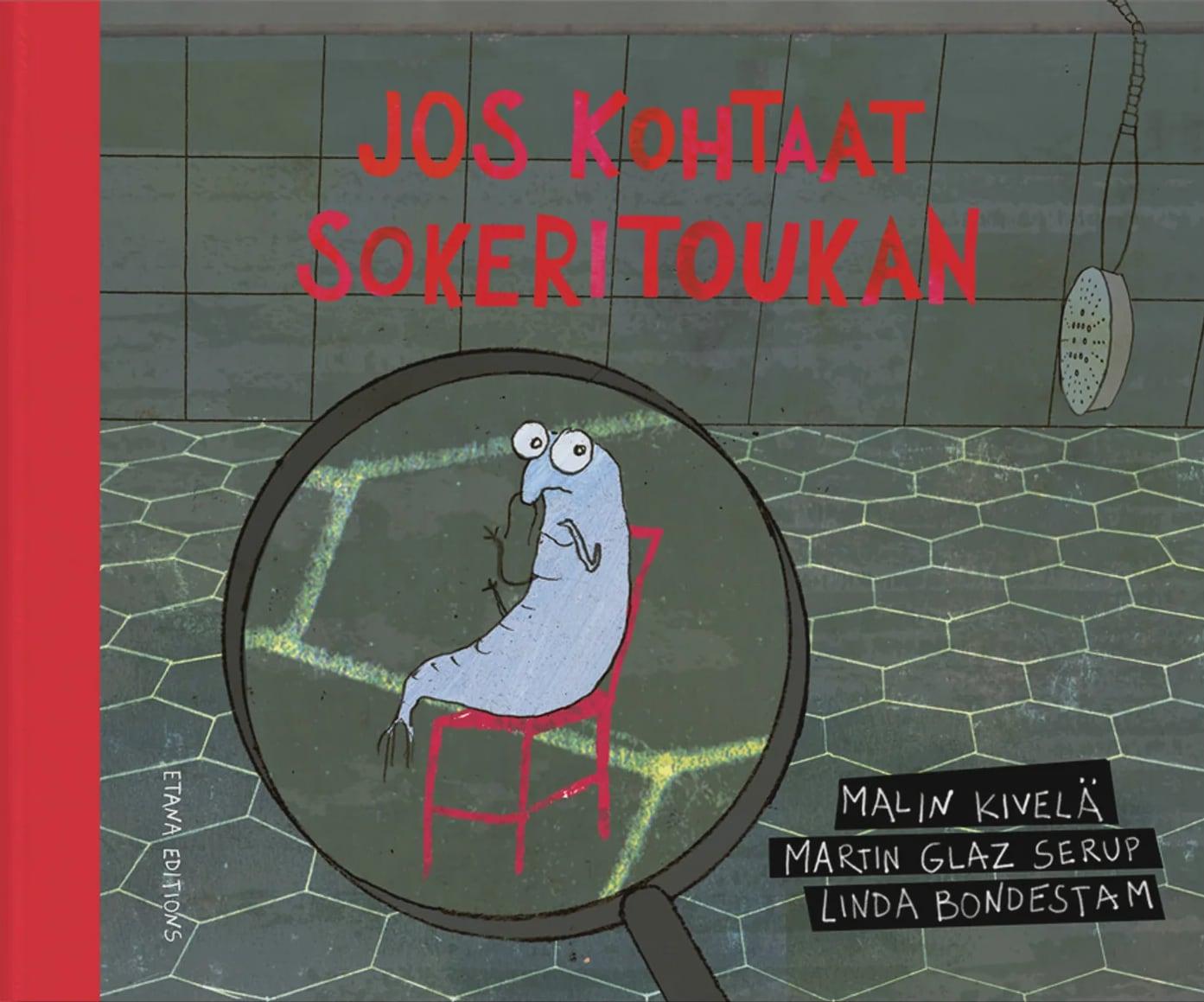 Jos kohtaat sokeritoukan -kirjan kannessa on piirros kylpyhuoneen laattalattiasta. Suurennuslasi näyttää pienellä punaisella tuolilla istuvan sokeritoukan.