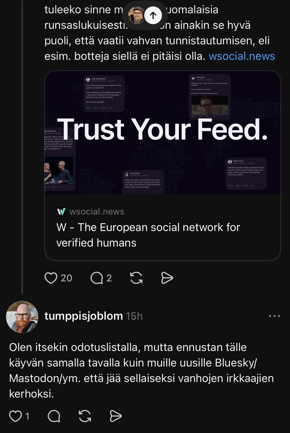 Kommentti Threadsissa W:hen: "Olen itsekin odotuslistalla, mutta ennustan tälle käyvän samalla tavalla kuin muille uusille Bluesky/ Mastodon/ym. että jää sellaiseksi vanhojen irkkaajien
kerhoksi."