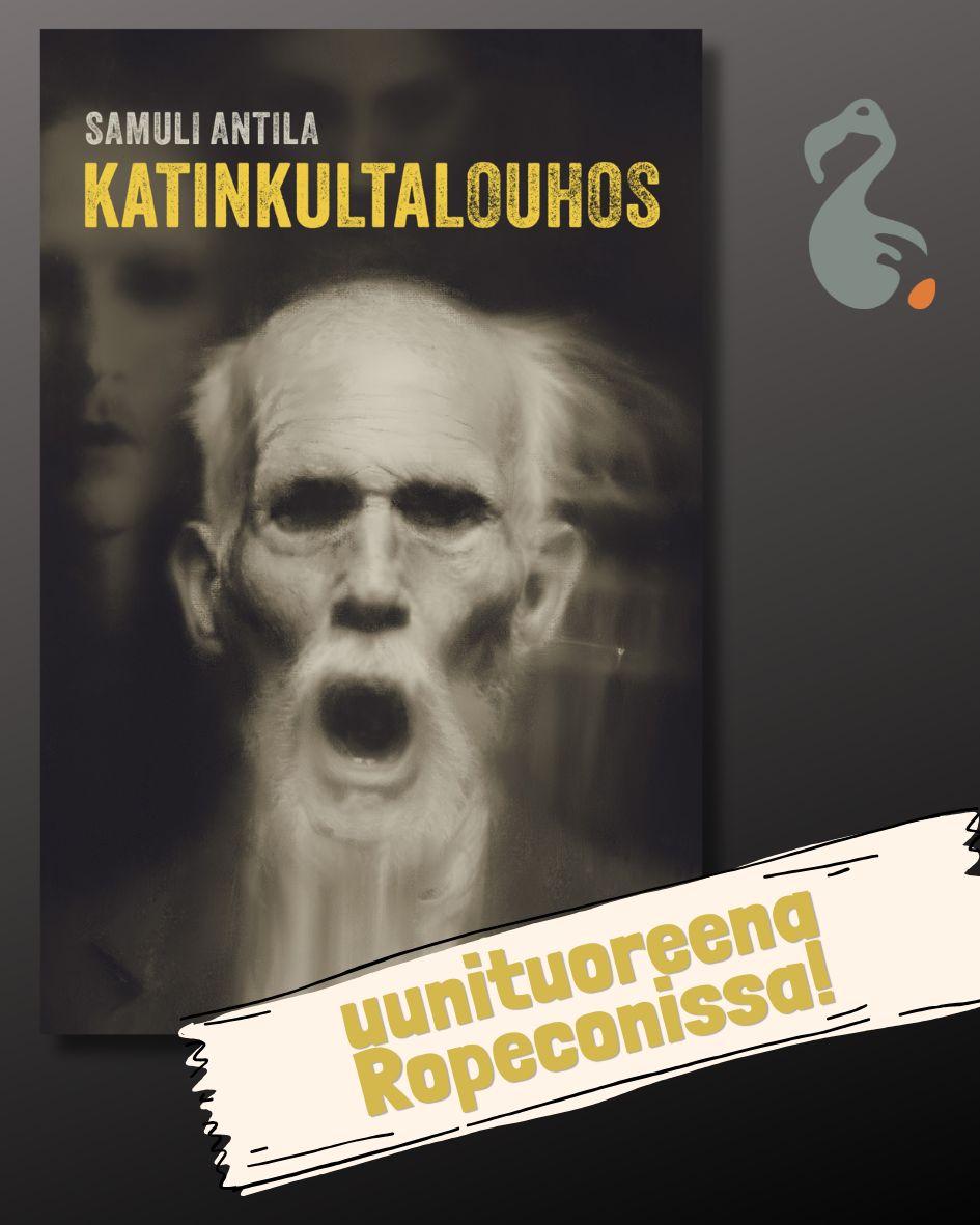 Mainoskuvassa kirjan kansi. Kannessa parrakas vanha mieshahmo, aavemainen, jonka suu on auki huudossa. Alakulmassa teksti "uunituoreena Ropeconissa".